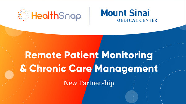 Mount Sinai Medical Center Selects HealthSnap Remote Patient Monitoring and Chronic Care Management Platform to Support Chronic Disease Management Programs