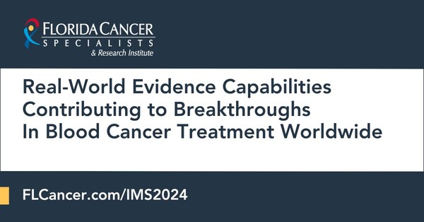 Florida Cancer Specialists & Research Institute Real-World Evidence Capabilities Contributing to Breakthroughs In Blood Cancer Treatment Worldwide