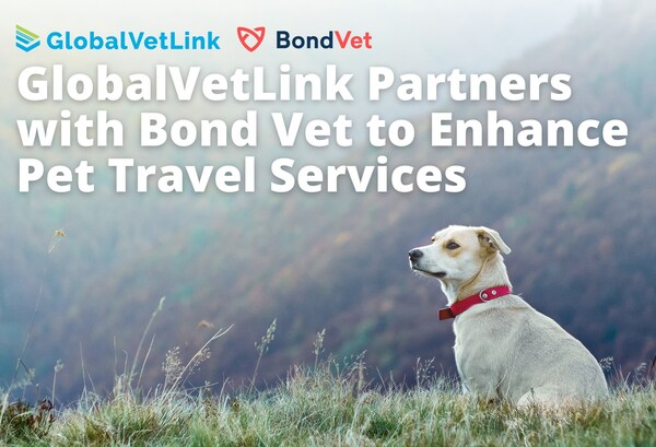 GlobalVetLink Partners with Bond Vet to Enhance Pet Travel Services